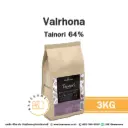 VALRHONA Tainori 64% 3KG